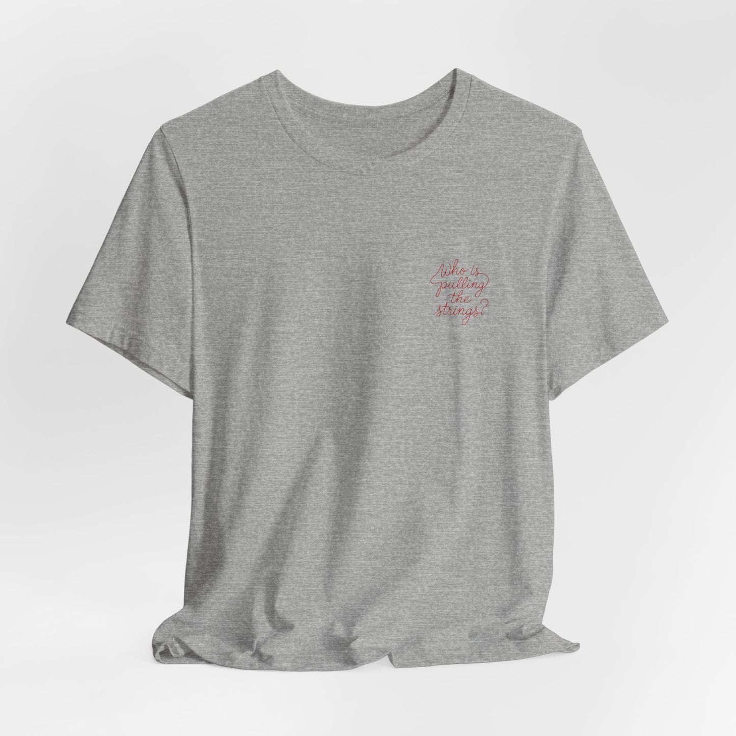 'Who Is Pulling the Strings' T-Shirt