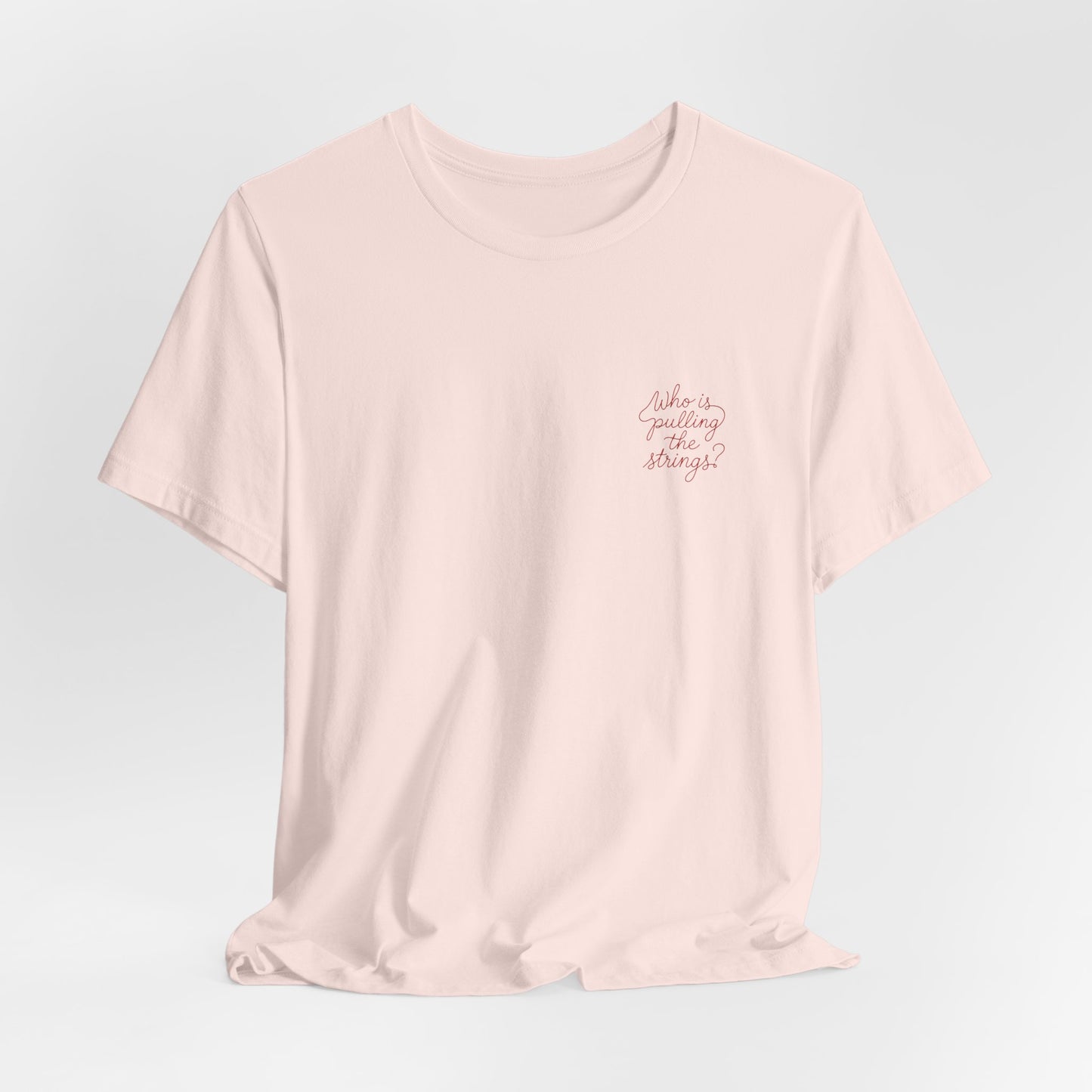 'Who Is Pulling the Strings' T-Shirt
