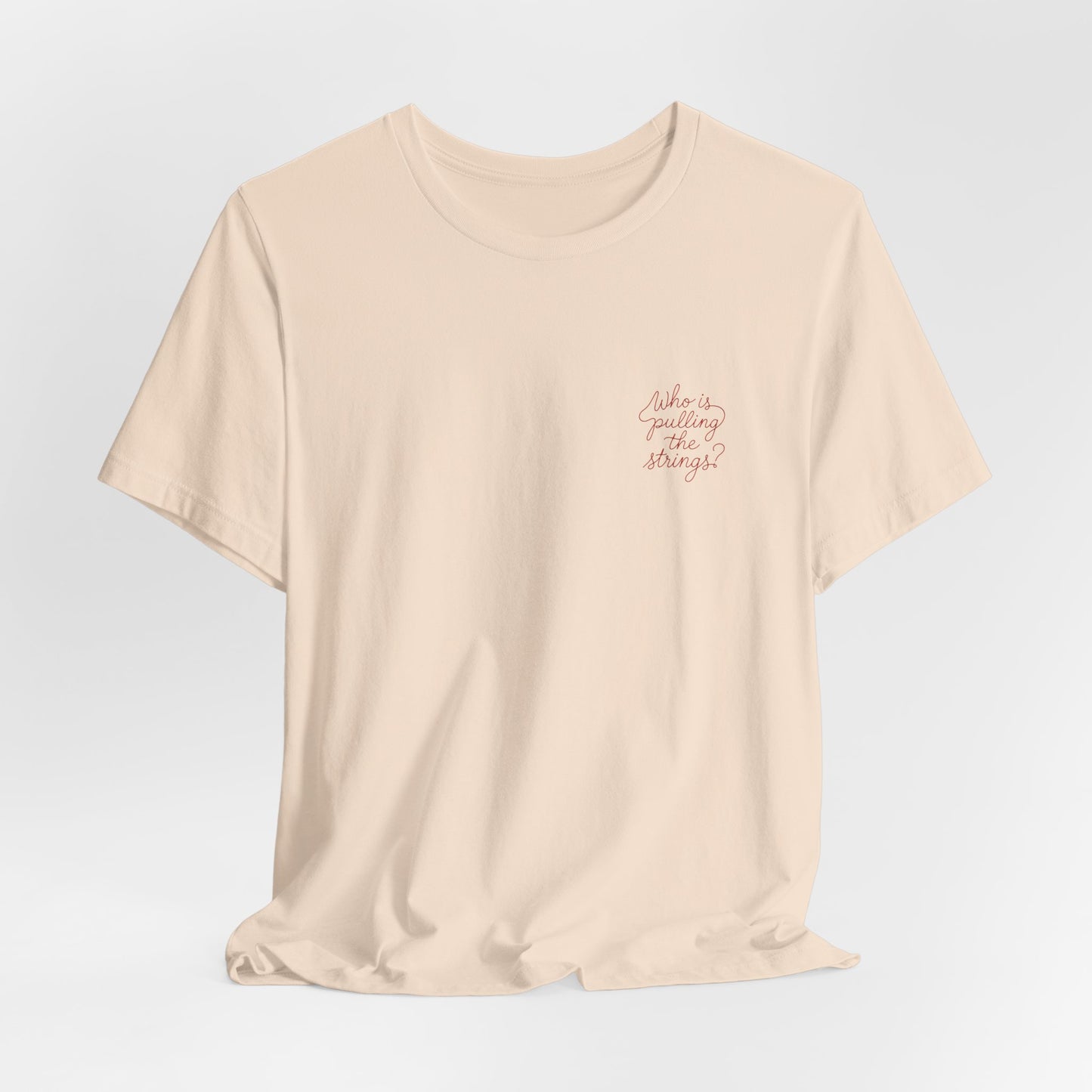 'Who Is Pulling the Strings' T-Shirt