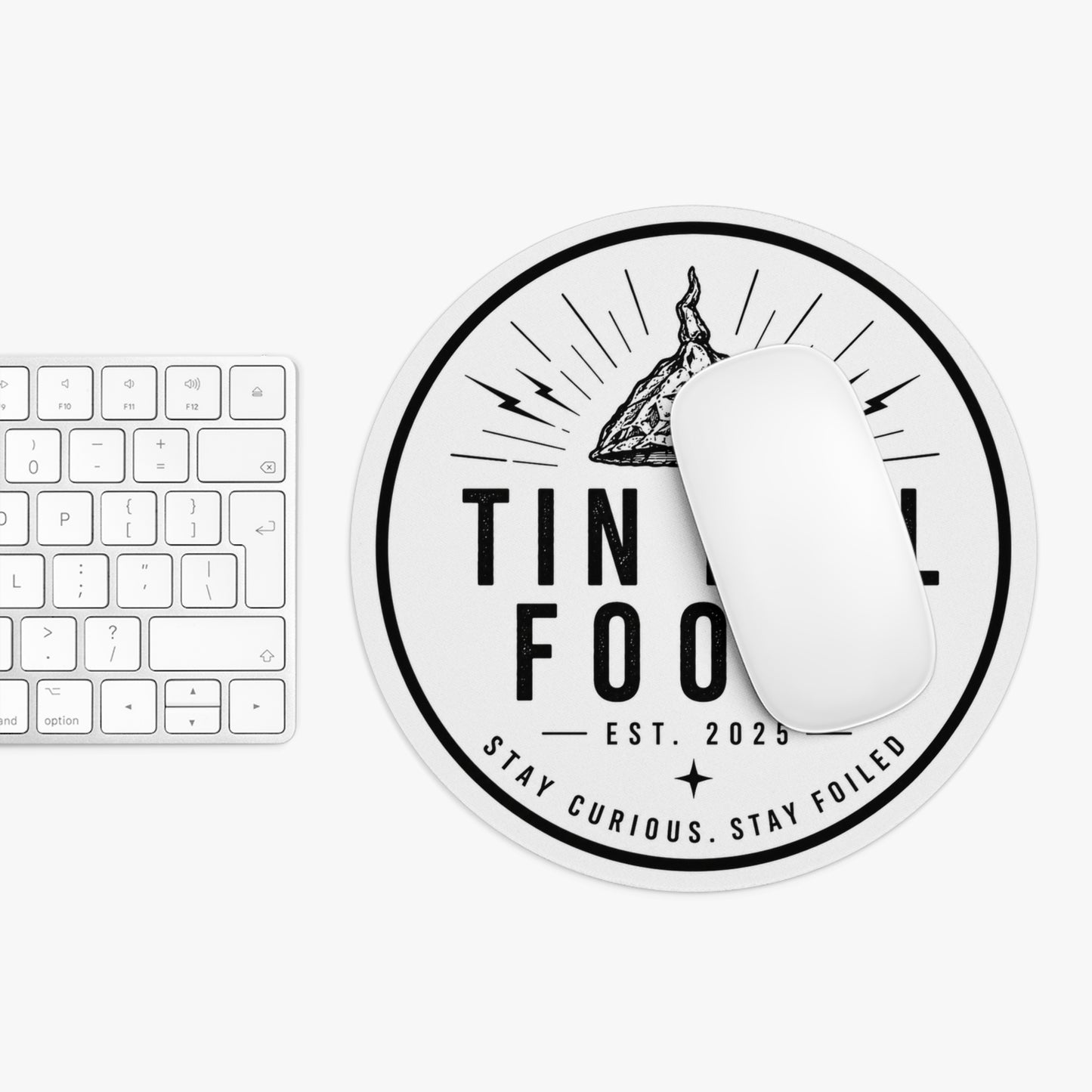 Tin Foil Fools Mouse Pad