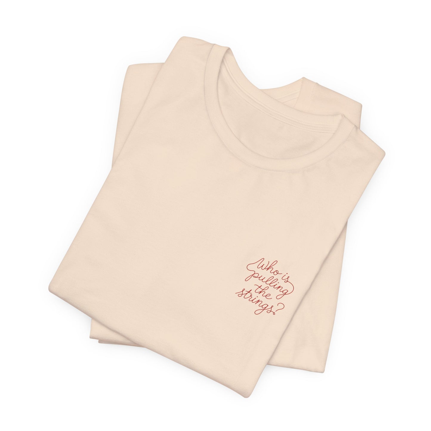 'Who Is Pulling the Strings' T-Shirt