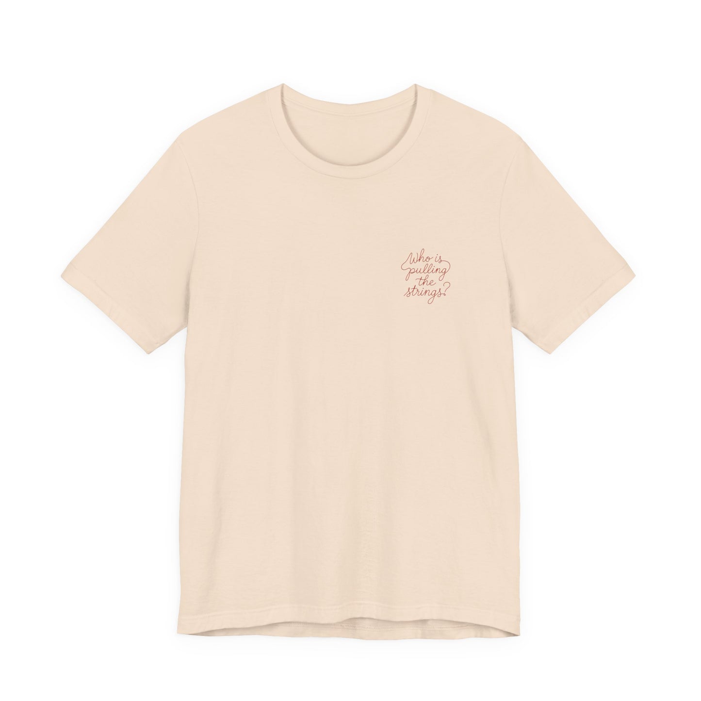 'Who Is Pulling the Strings' T-Shirt