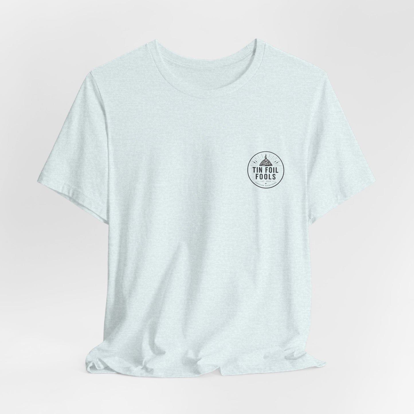 Tin Foil Fools T-Shirt — Funny Conspiracy Theory Tee