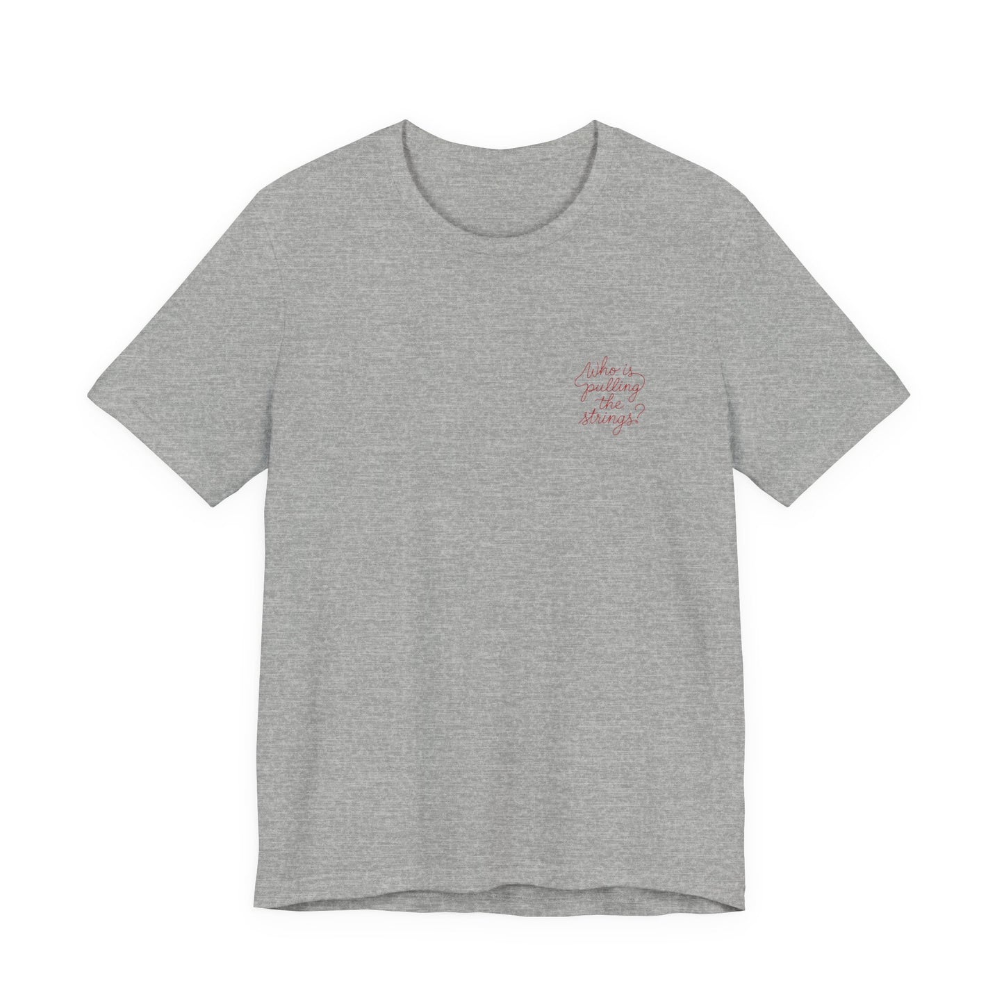 'Who Is Pulling the Strings' T-Shirt