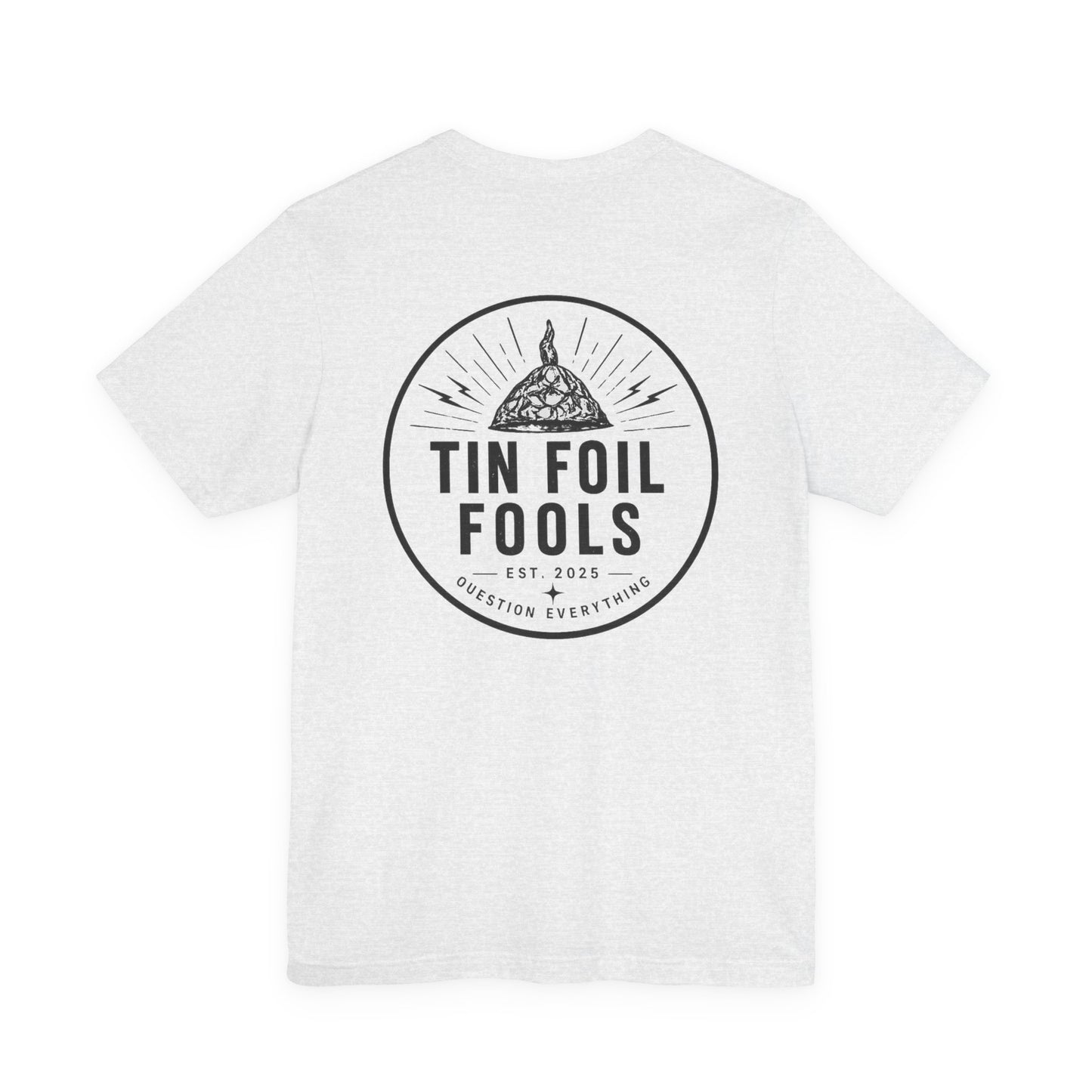 Tin Foil Fools T-Shirt — Funny Conspiracy Theory Tee